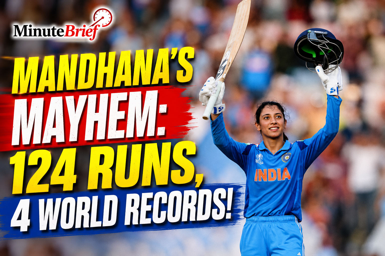 Mandhana’s Mayhem: 124 Runs, 4 World Records!