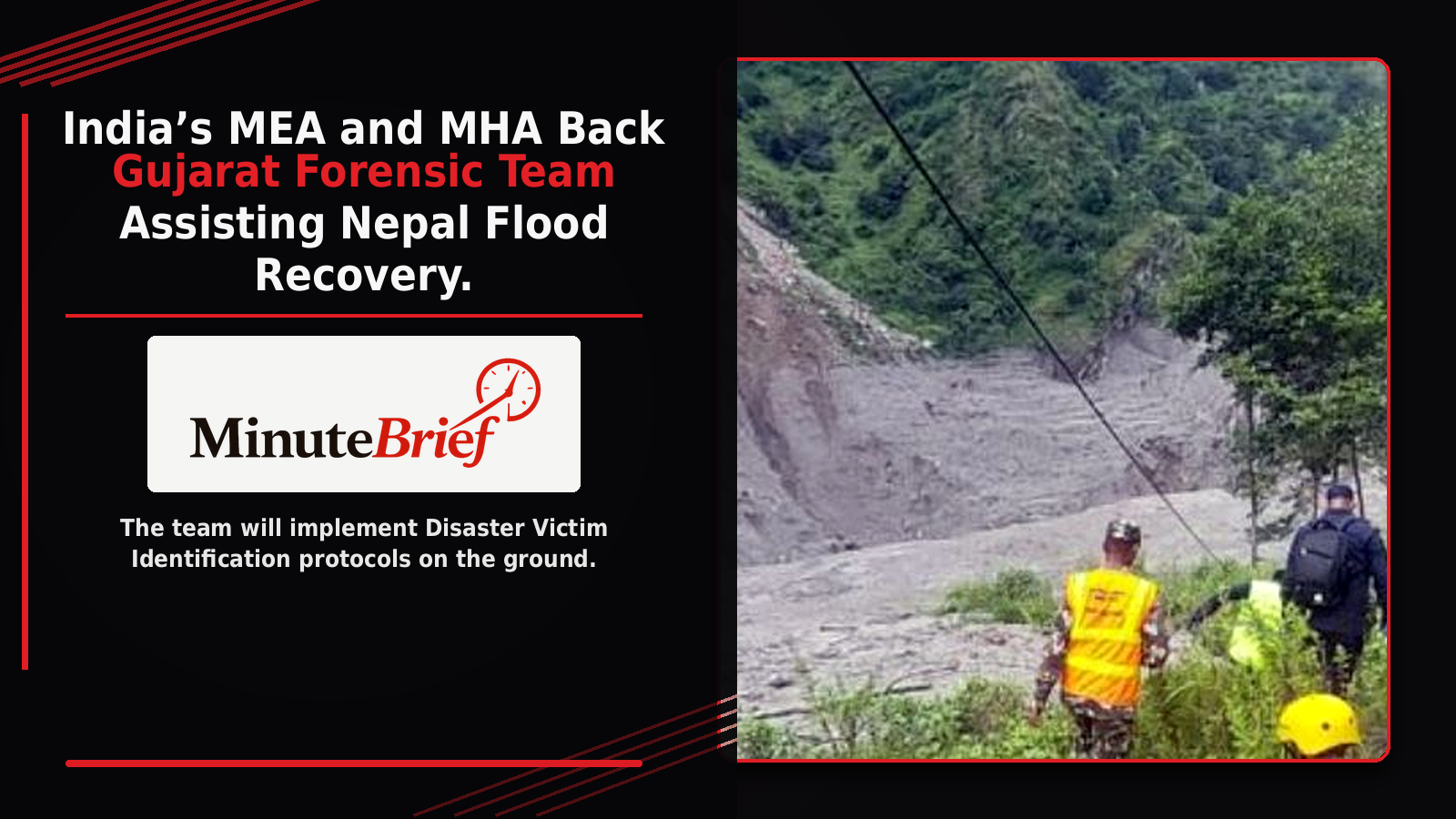 India’s MEA and MHA Back Gujarat Forensic Team Assisting Nepal Flood Recovery