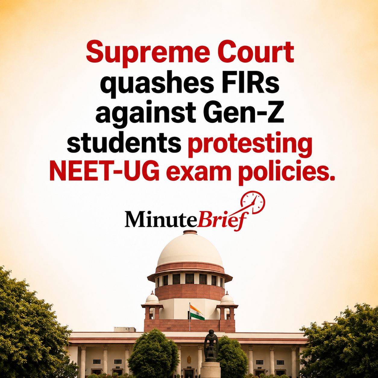 Article 142 Invoked: Supreme Court Quashes FIRs Against Gen-Z NEET-UG Protesters