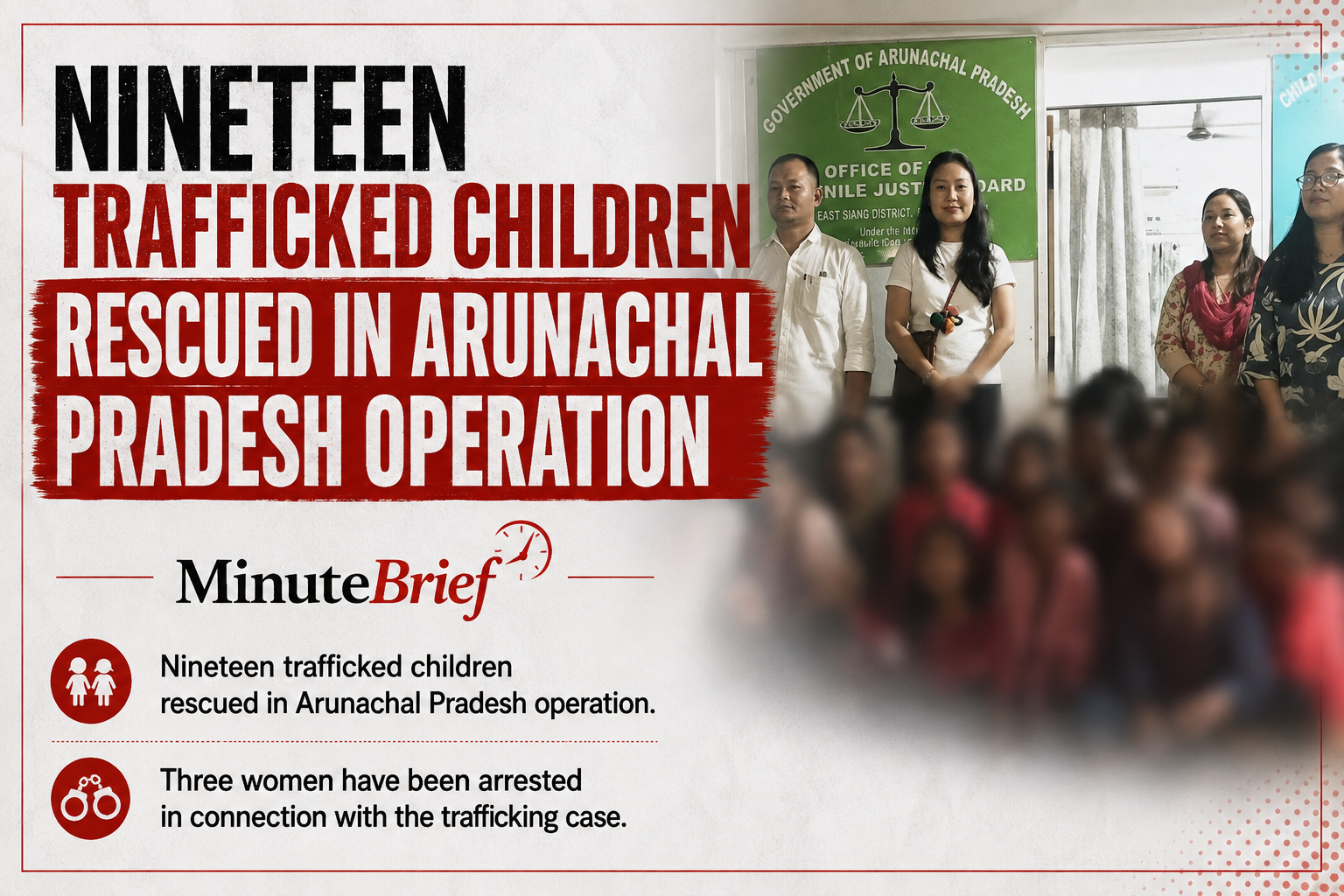 Nineteen Trafficked Children Rescued in Arunachal Pradesh Operation
