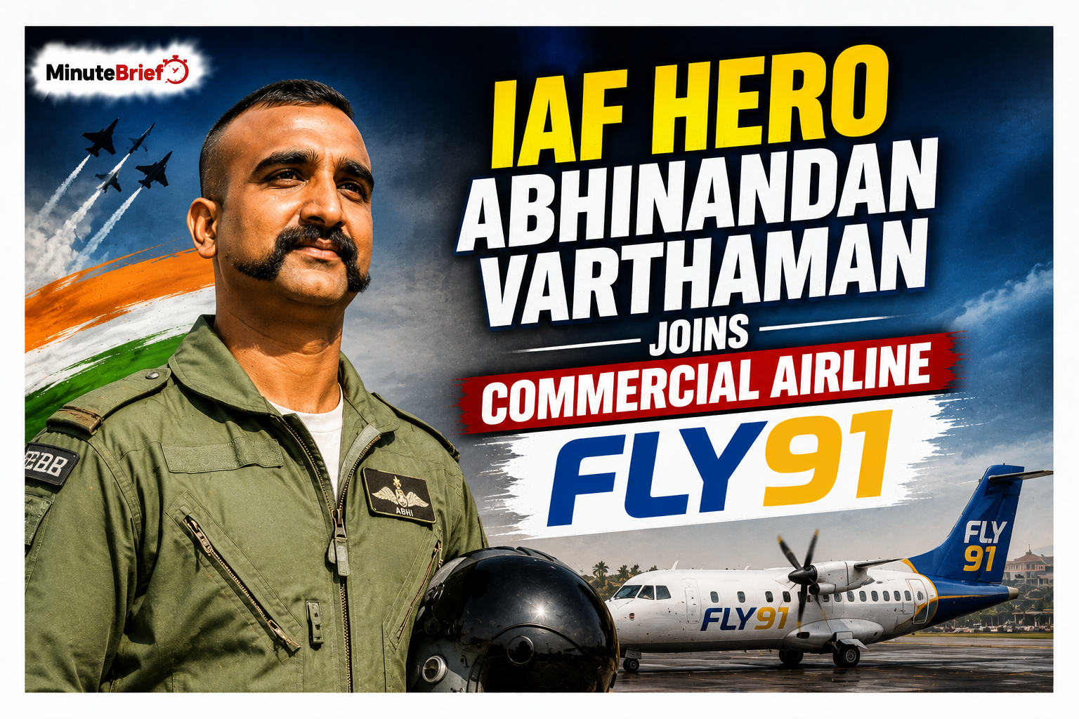 IAF Hero Abhinandan Varthaman Joins Commercial Airline FLY91