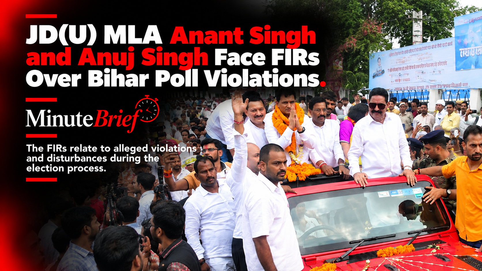 JD(U) MLA Anant Singh and Anuj Singh Face FIRs Over Bihar Poll Violations
