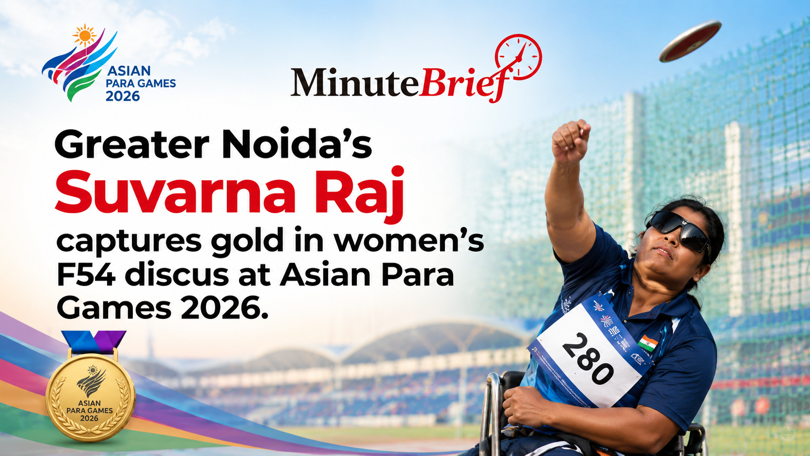 India’s Suvarna Raj Claims Gold in Women’s F54 Discus Event at 2026 Asian Para Games 2026