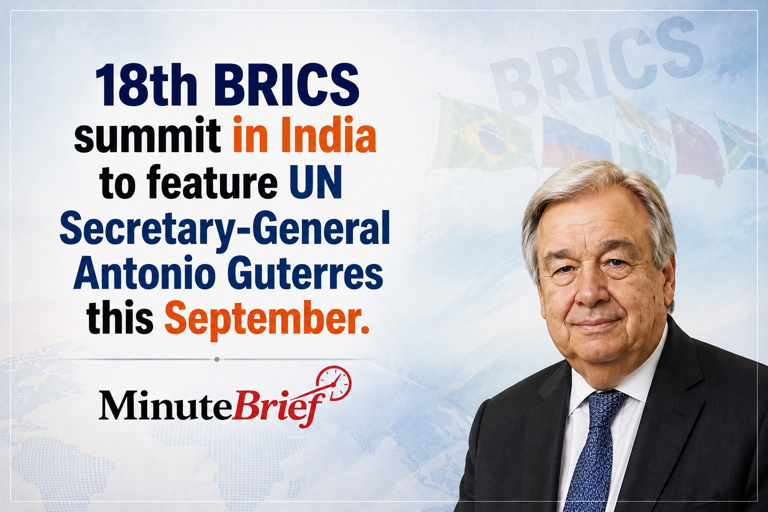 India to Host Major BRICS Summit on September 12-13 with UN Secretary General Antonio Guterres Attending