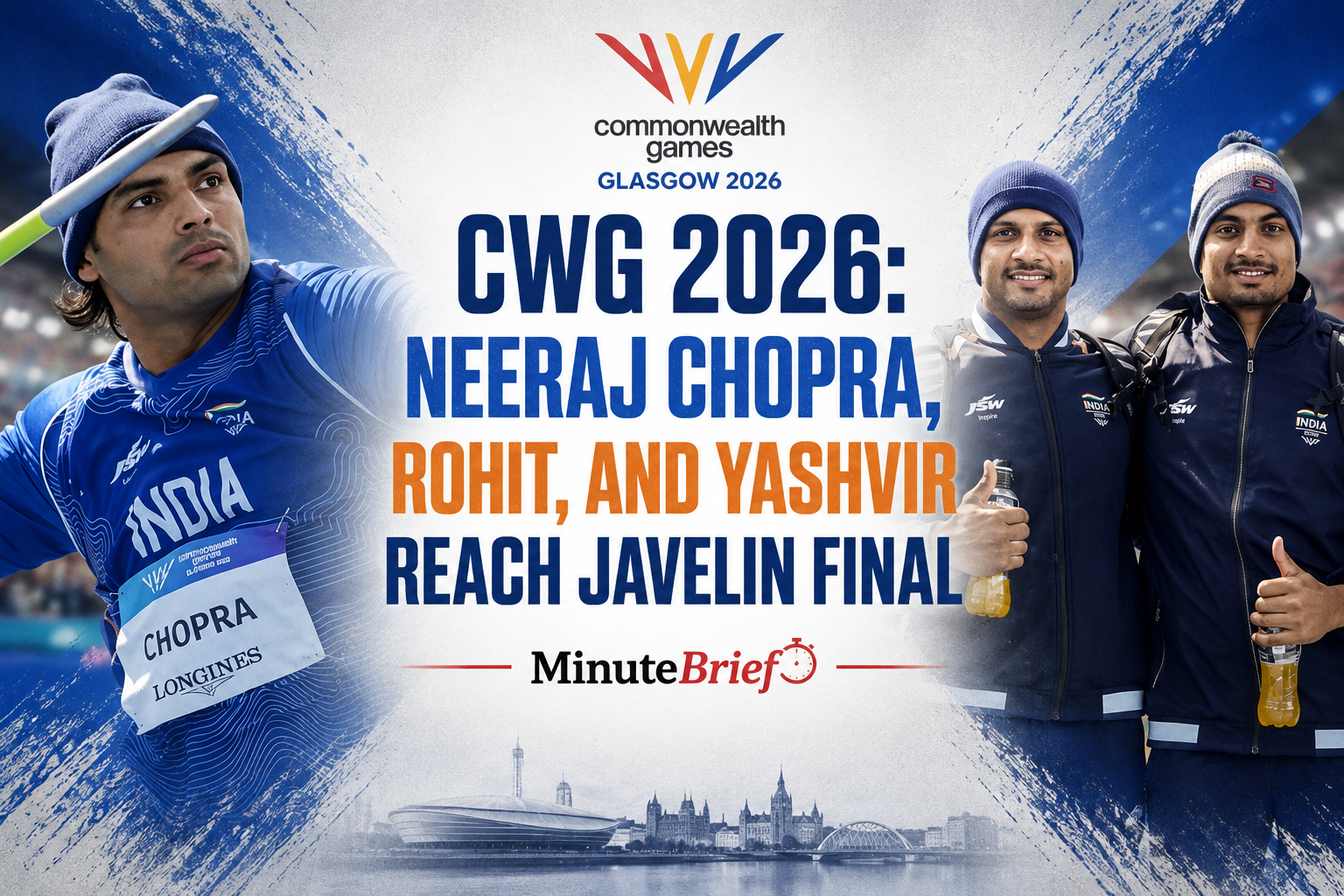 CWG 2026: Neeraj Chopra, Rohit, and Yashvir Reach Javelin Final