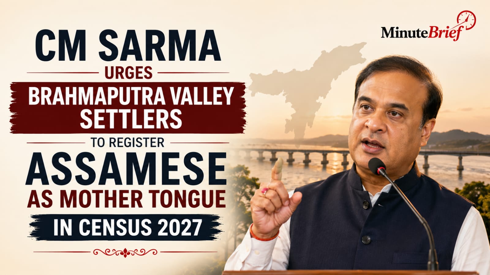 CM Sarma Urges Brahmaputra Valley Settlers to Register Assamese as Mother Tongue in Census 2027
