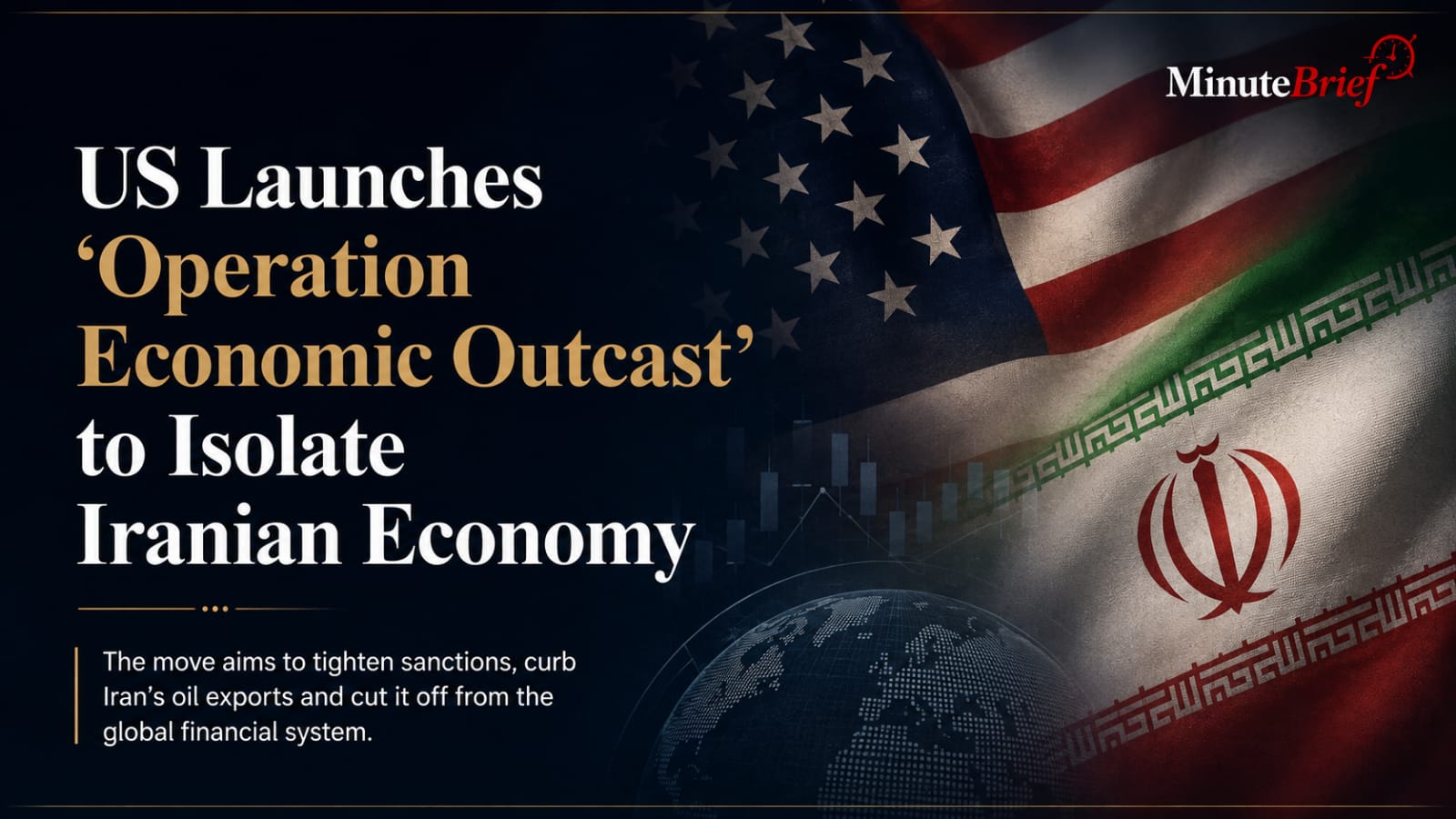 US Launches 'Operation Economic Outcast' to Isolate Iranian Economy