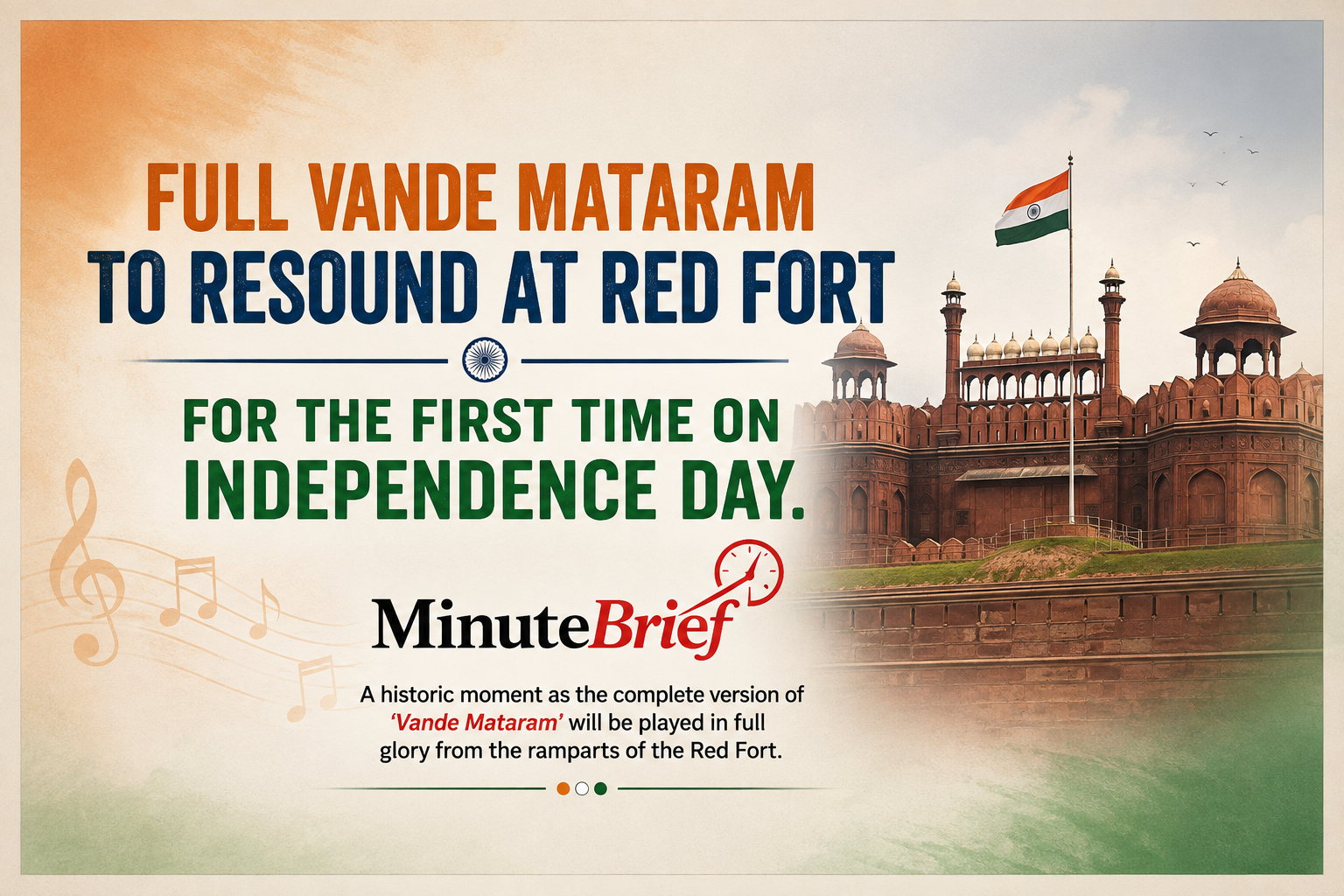 'Vande Mataram' to Resound at Red Fort for First time on Independence Day