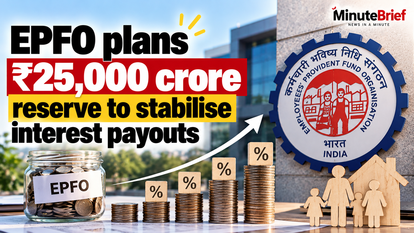 EPFO plans ₹25,000 crore reserve to stabilise interest payouts