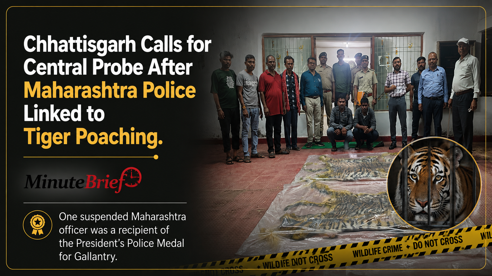 Chhattisgarh Calls for Central Probe After Maharashtra Police Linked to Tiger Poaching