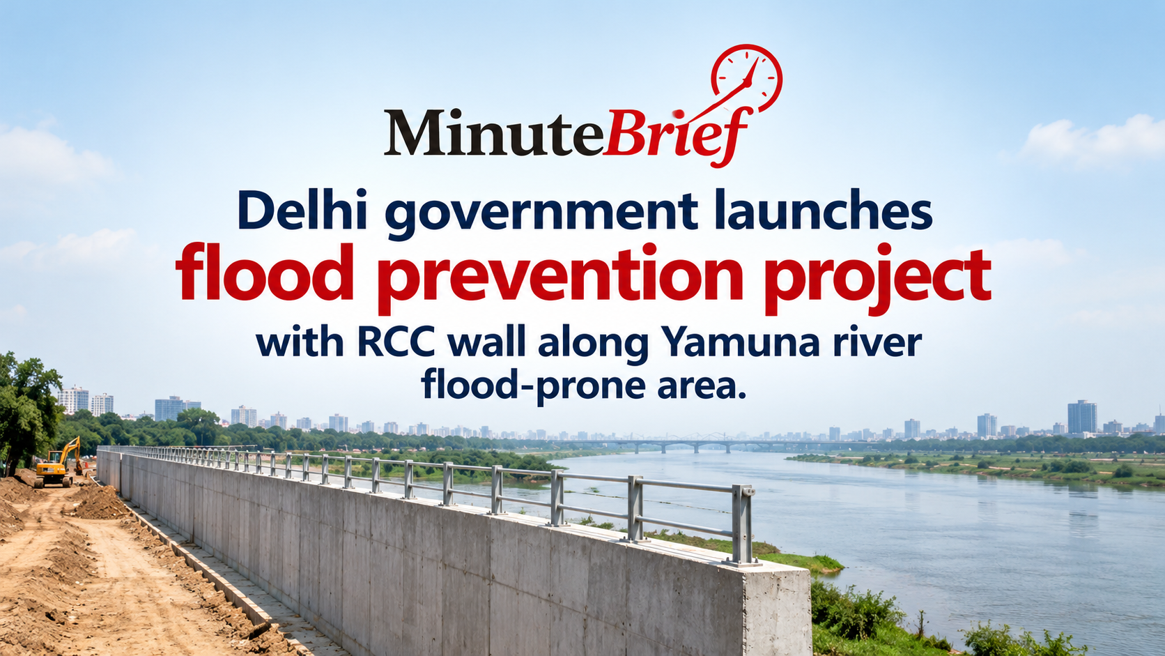 Rs 99 Crore Reforecement Wall to Be Built Along Yamuna in Delhi to Strengthen Flood Defenses