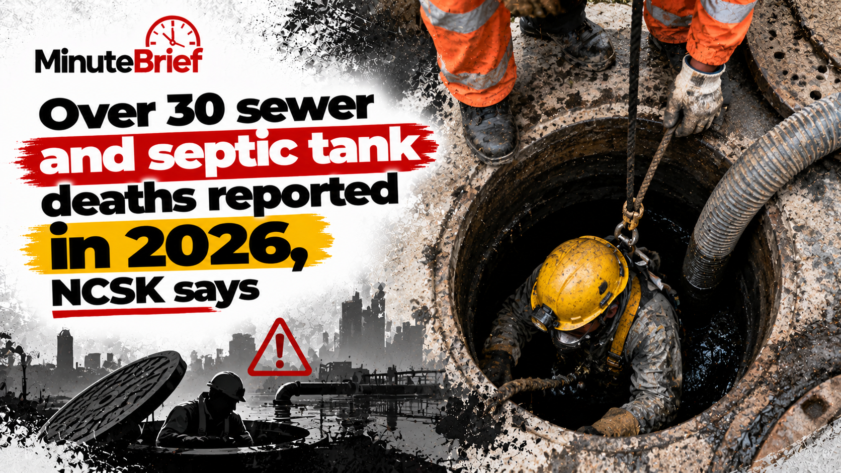 Over 30 sewer and septic tank deaths reported in 2026, NCSK says