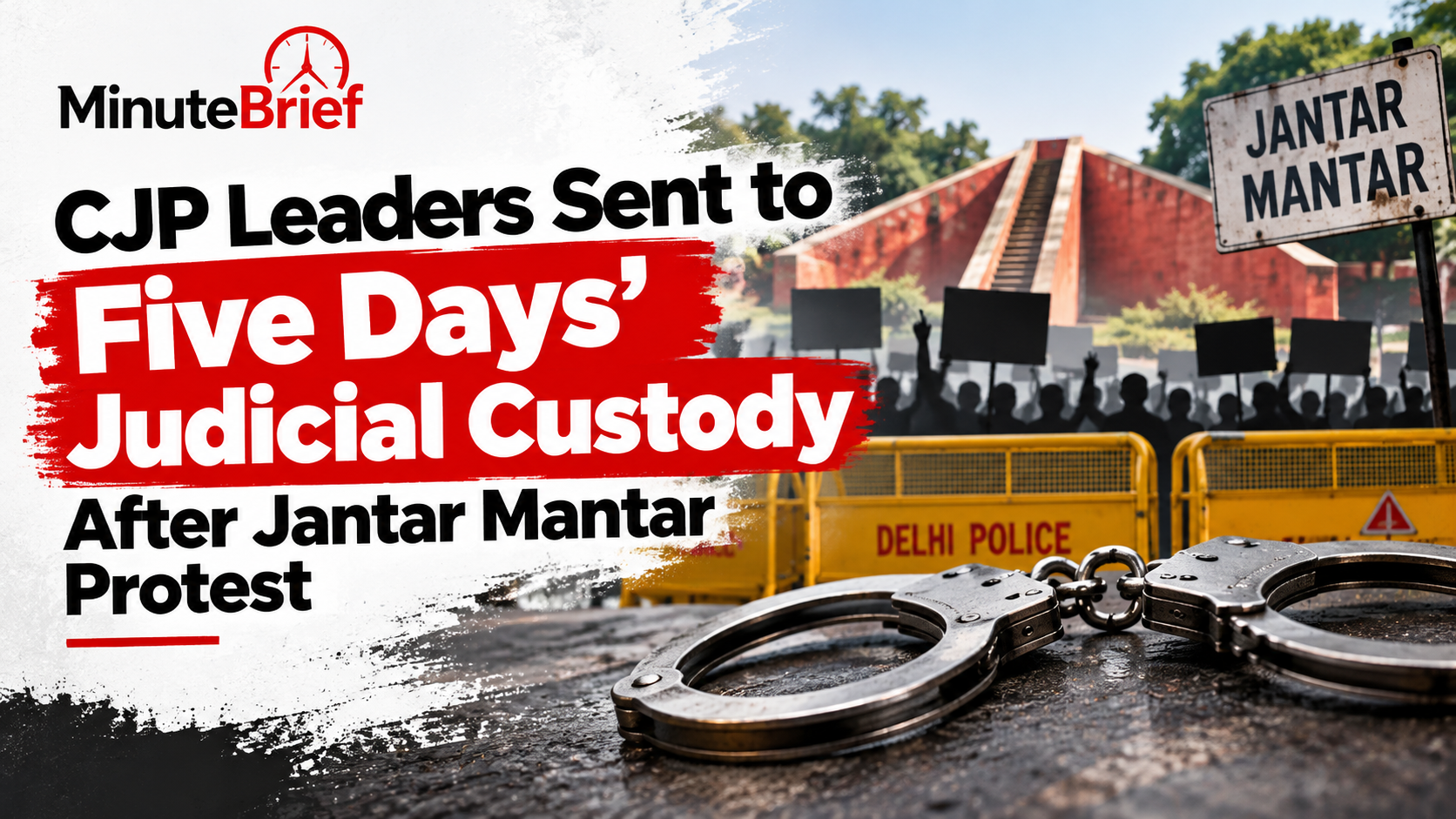CJP Leaders Sent to Five Days' Judicial Custody After Jantar Mantar Protest