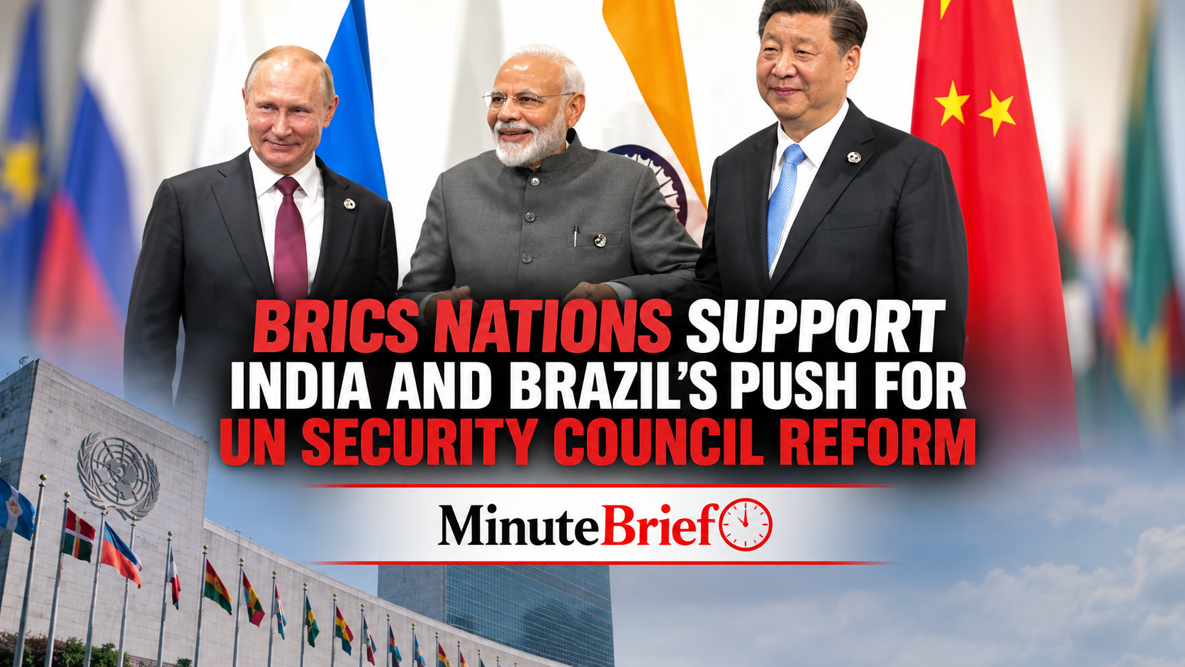 BRICS Nations Support India and Brazil's Push for UN Security Council Reform
