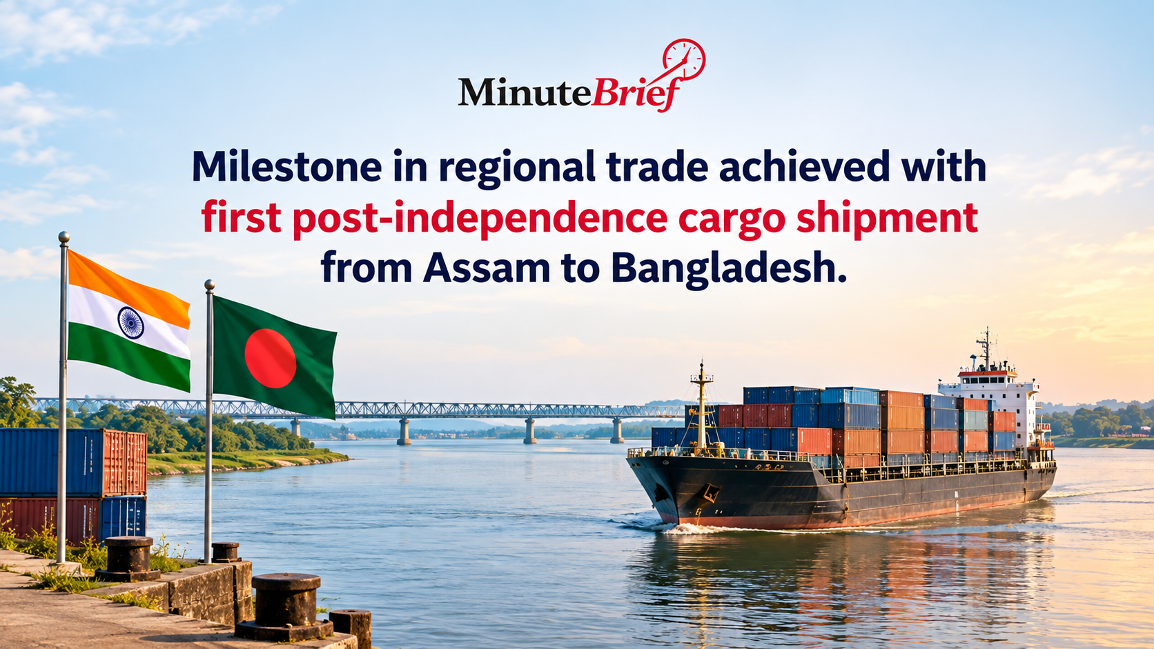 A Historic Voyage Since Independence: First Cargo Vessel to Export Methanol from Assam to Bangladesh via Brahmaputra