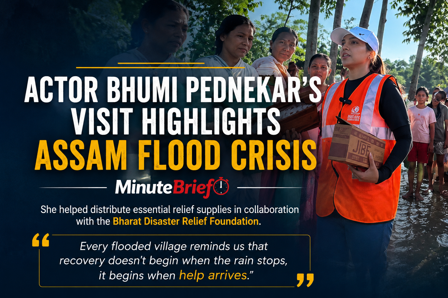 Actor Bhumi Pednekar's Visit Highlights Assam Flood Crisis