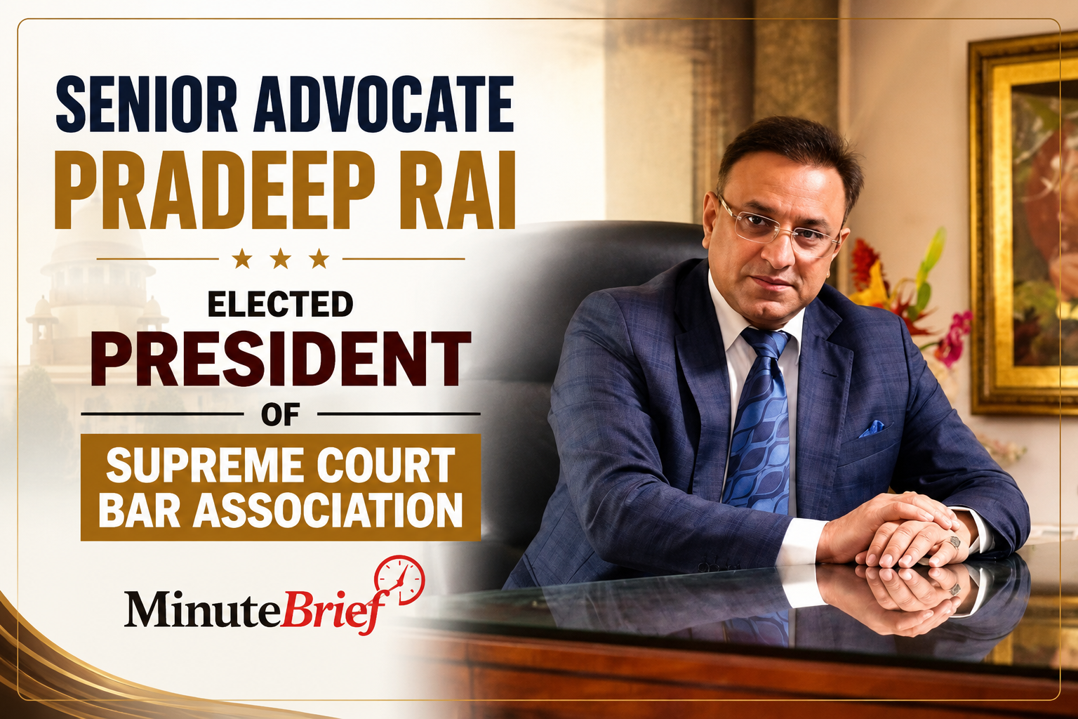 Senior Advocate Pradeep Rai, Newly Appointed Supreme Court Bar Association President with Over 800 Votes