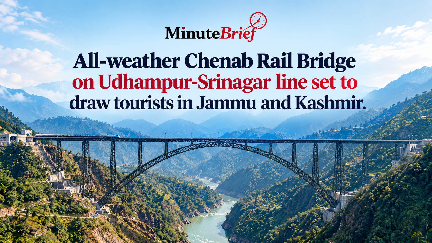 Jammu and Kashmir’s Chenab Rail Bridge Gains Recognition as Key Tourist Destination and Connectivity Link