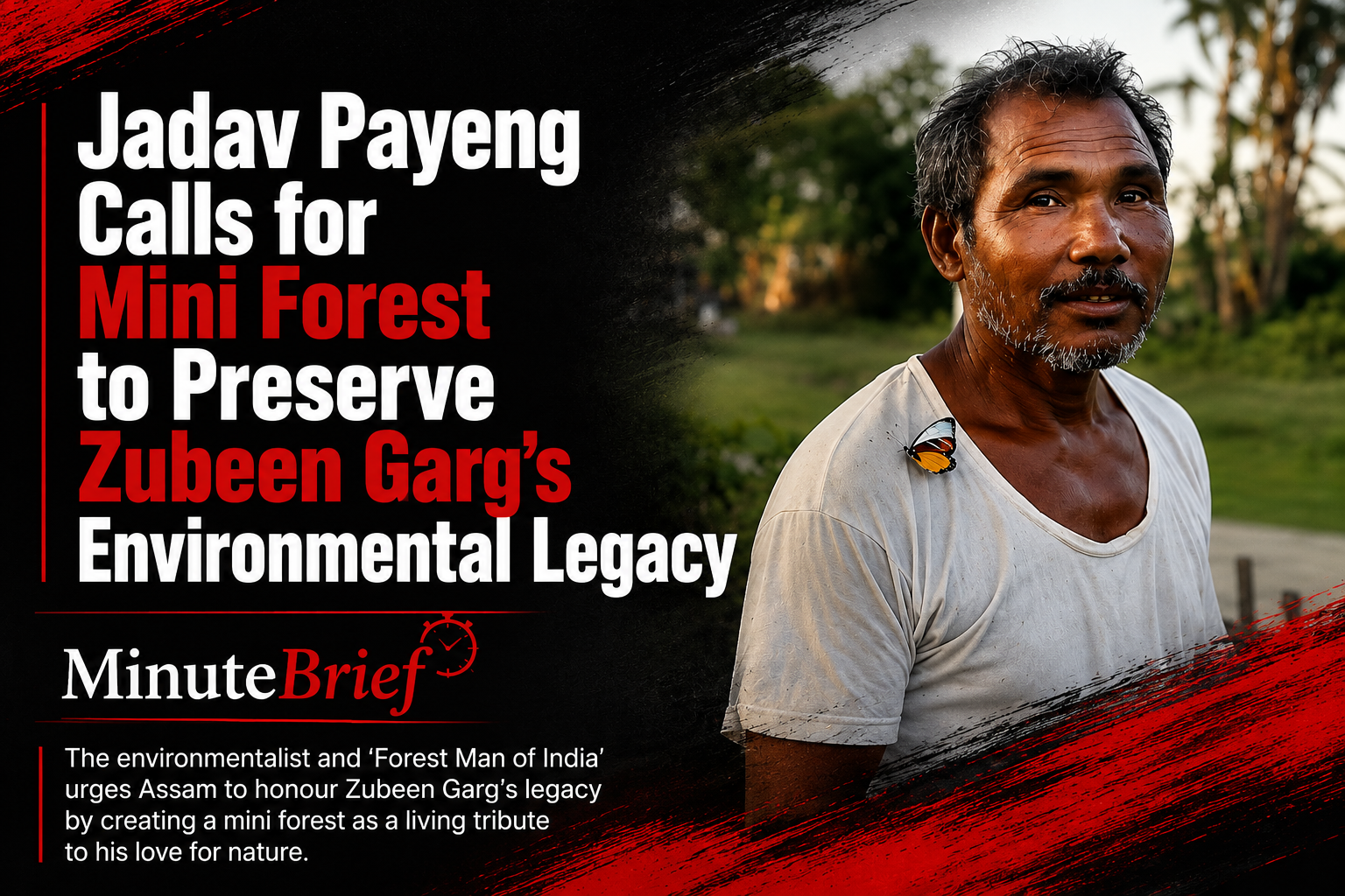 Jadav Payeng Calls for Mini Forest to Preserve Zubeen Garg’s Environmental Legacy