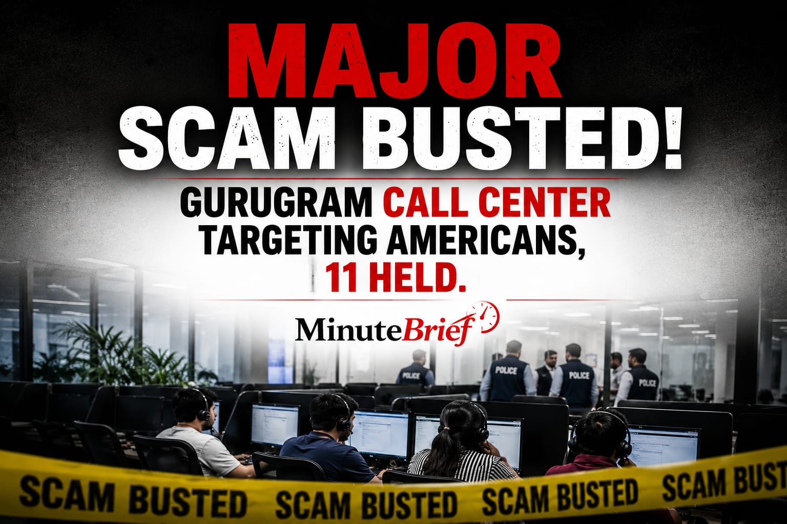 Americans Under Attack: Gurugram Fake Call Centre Busted, 11 Arrested