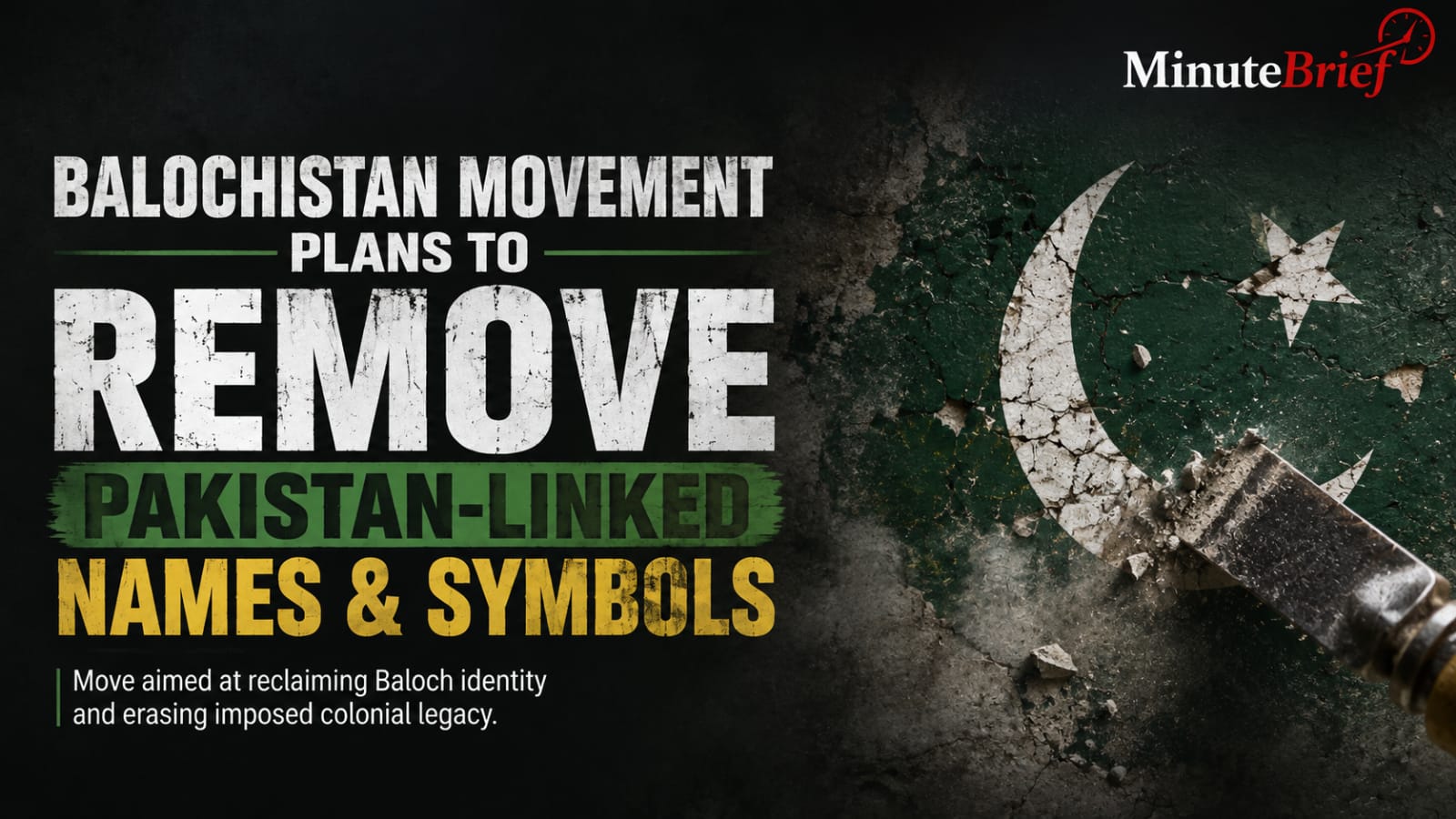 Balochistan Movement Announces Plans to Remove Pakistan-Associated Names and Symbols