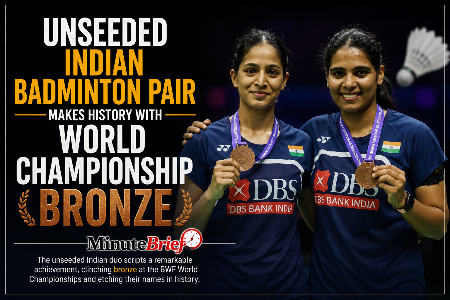 World Badminton Championships: Historic Bronze for Indian Women’s Doubles Duo