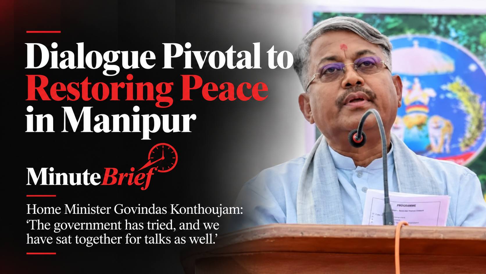 Dialogue pivotal to restoring peace in Manipur: Govindas Konthoujam, Manipur’s Home Minister