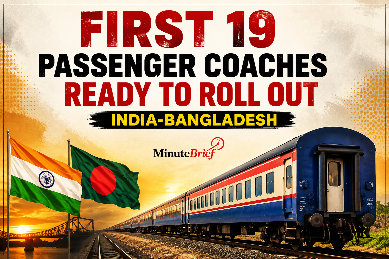 India- Bangladesh Rail Push: First 19 Passenger Coaches Ready to Roll Out