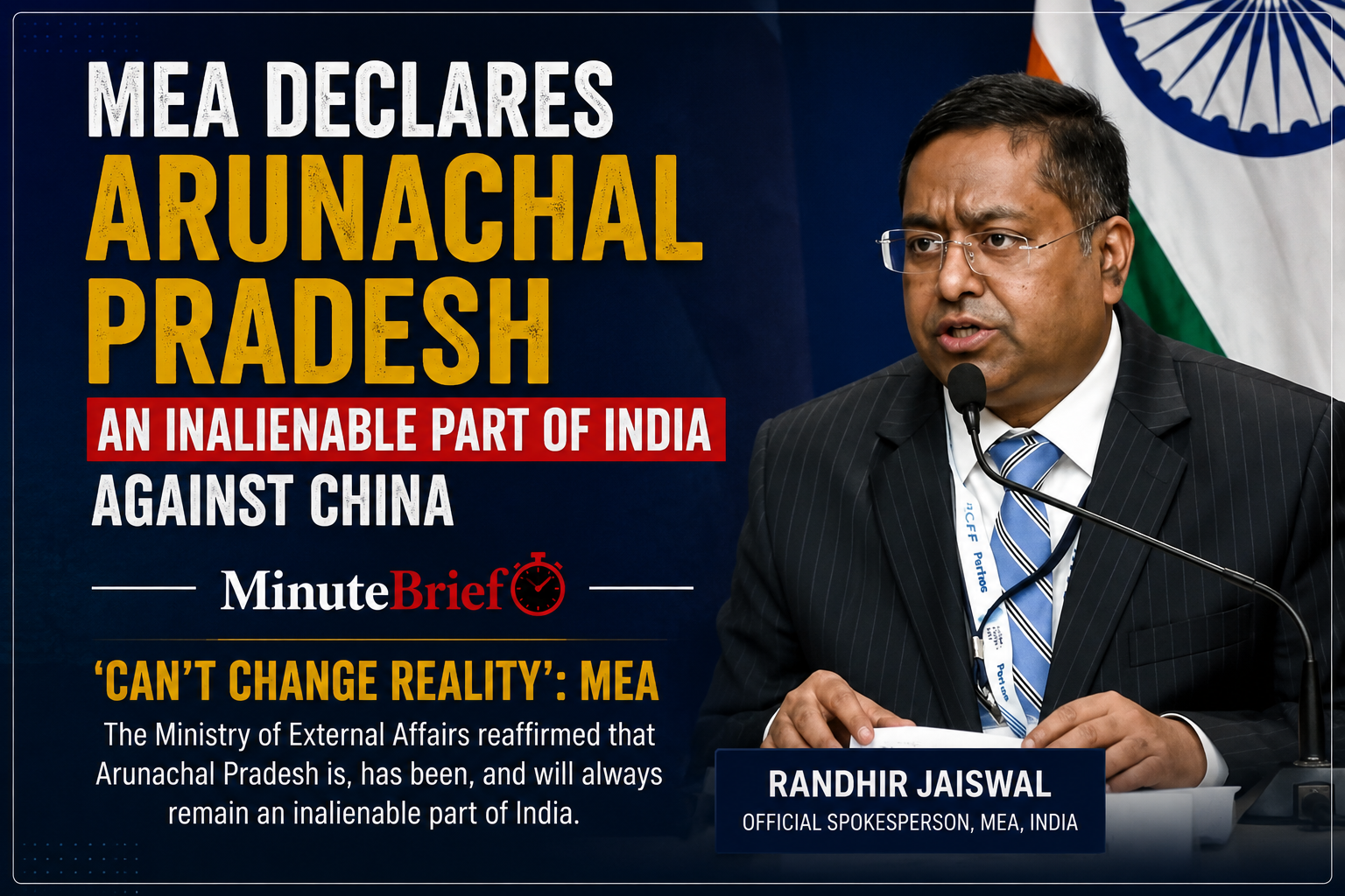 MEA Declares Arunachal Pradesh an Inalienable Part of India Against China