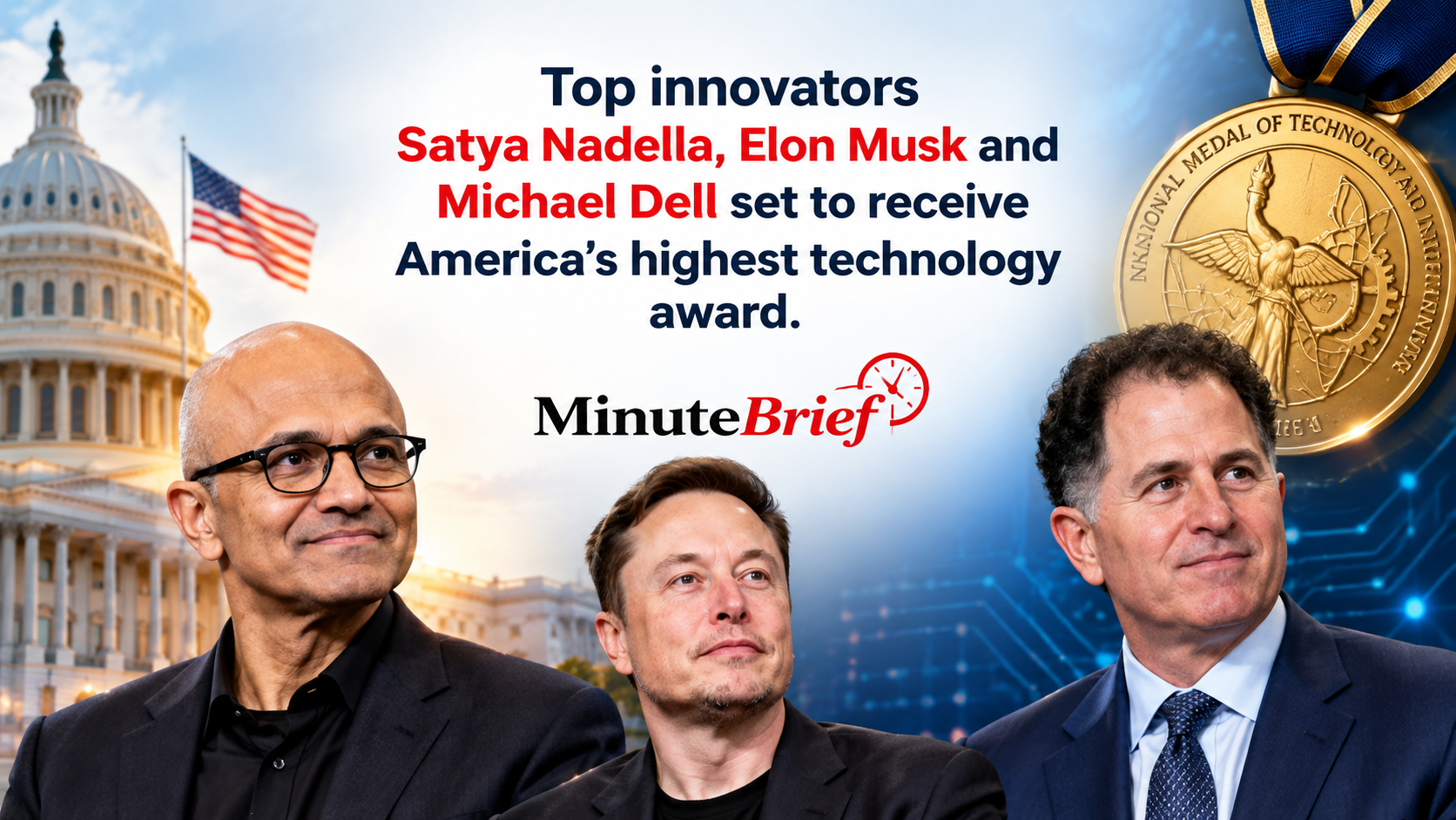 Satya Nadella, Elon Musk, and Michael Dell Receive Top US Tech Honor