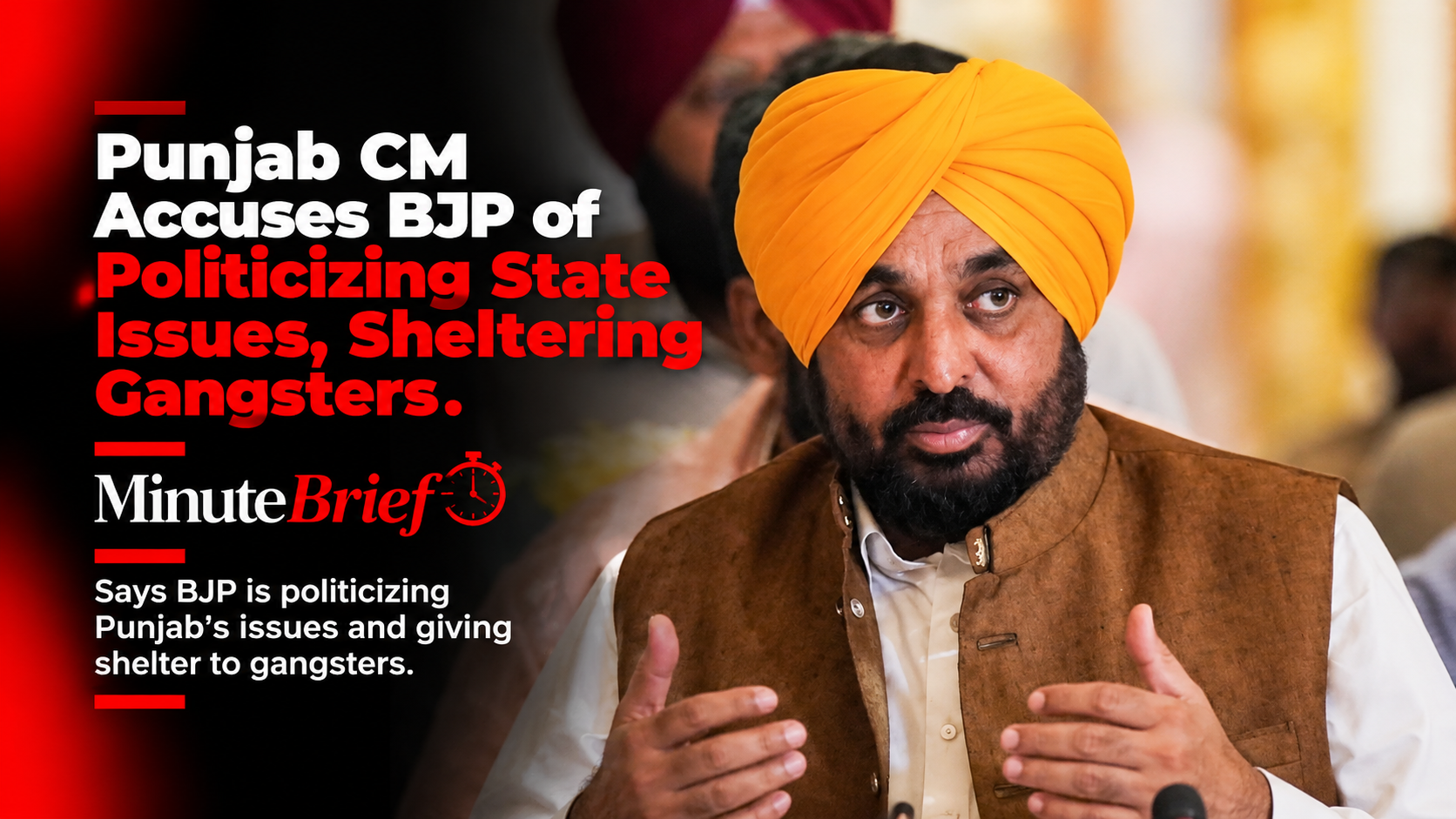 Punjab CM accuses BJP of politicizing state issues, sheltering gangsters