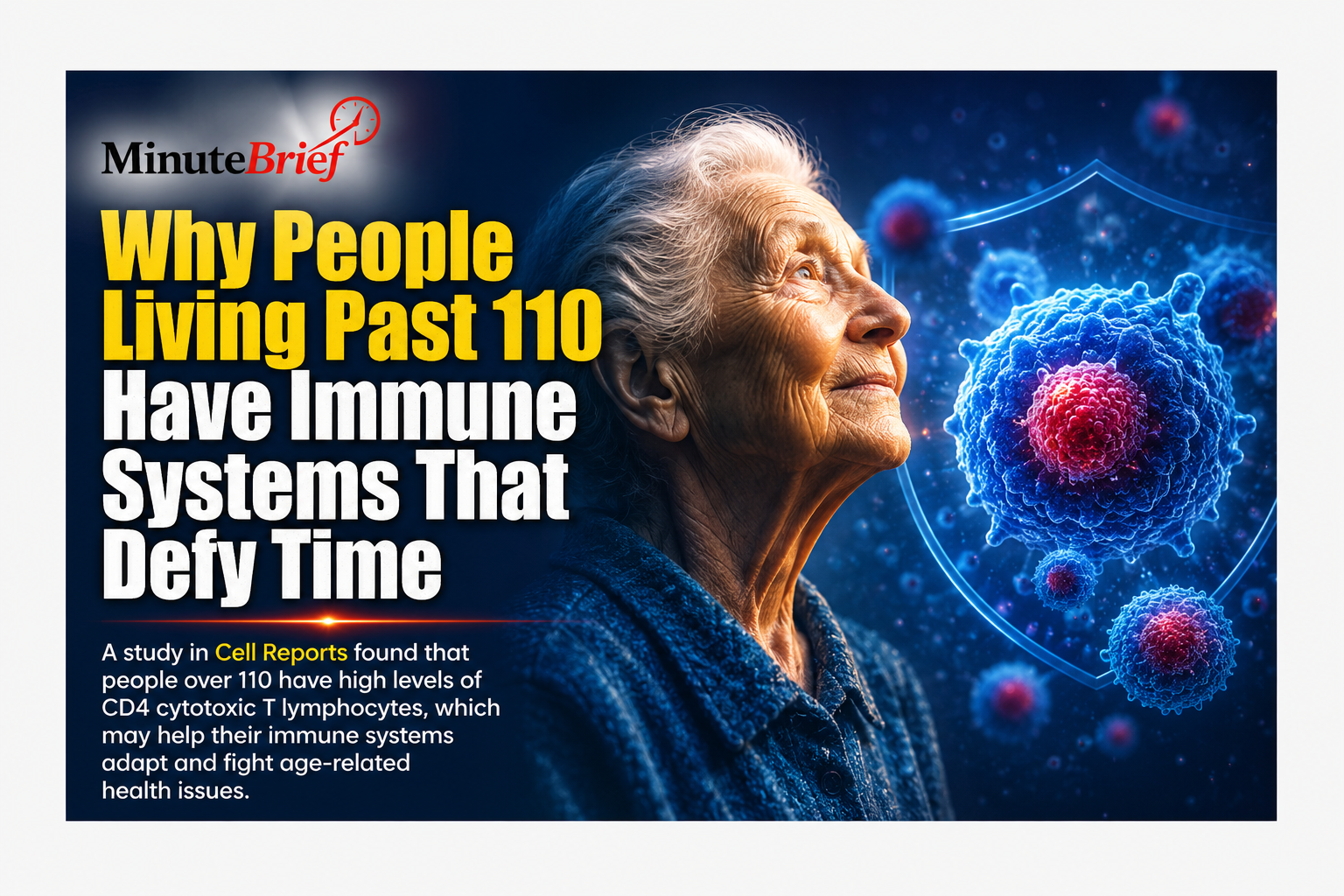 Why People Living Past 110 Have Immune Systems That Defy Time