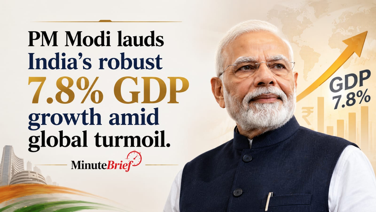 PM Modi Lauds India's Robust 7.8 Percent GDP Growth Amid Global Turmoil