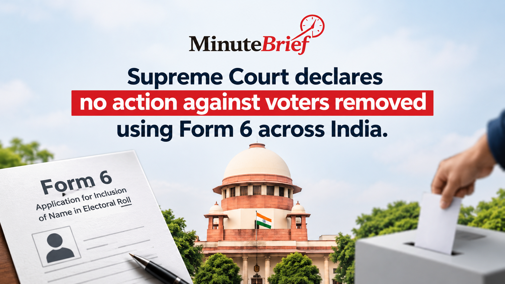 No Penalties for Voters Deleted Through Form 6, Rules Supreme Court in Landmark Decision