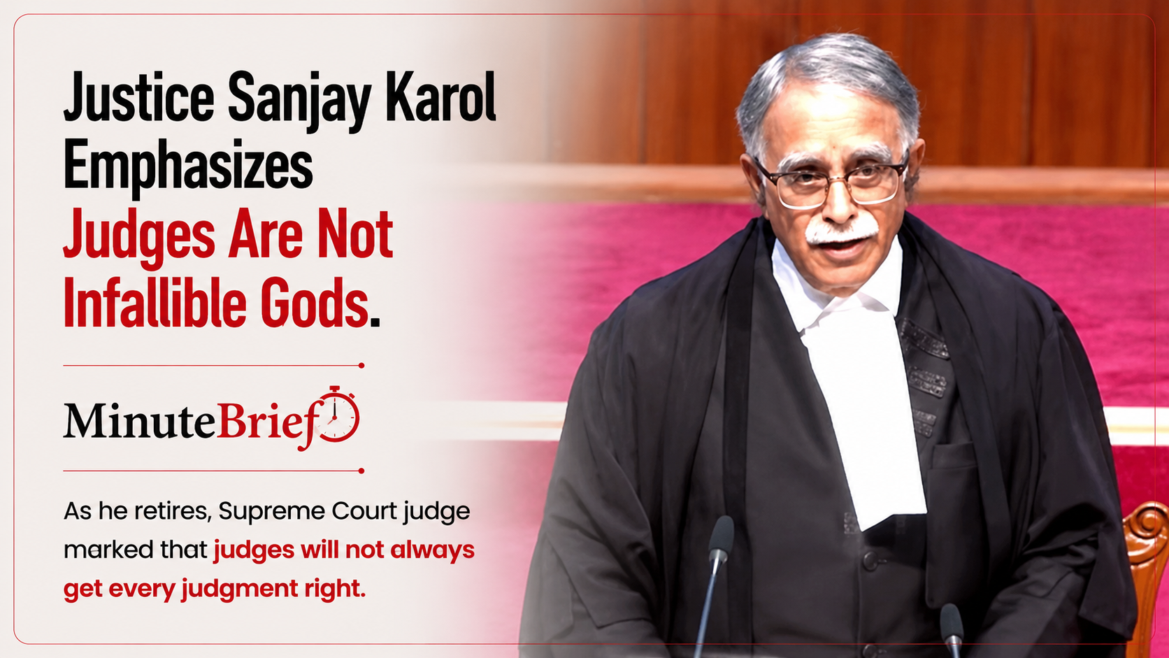 Justice Sanjay Karol Emphasizes Judges Are Not Infallible Gods