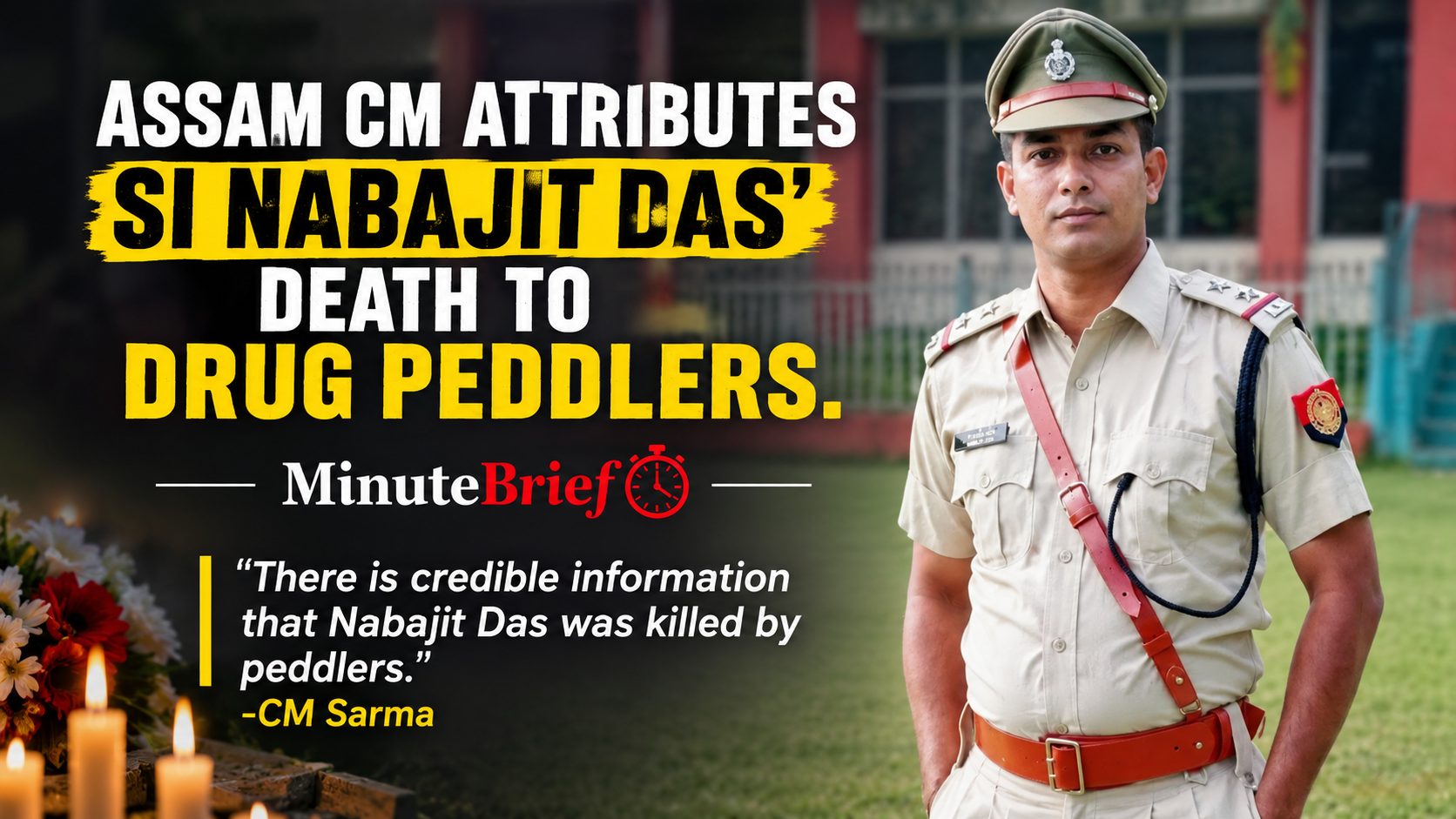 Assam CM Attributes SI Nabajit Das' Death to Drug Peddlers