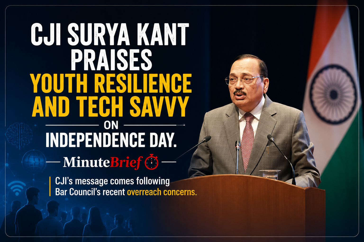 CJI Surya Kant Praises Youth Resilience and Tech Savvy on Independence Day