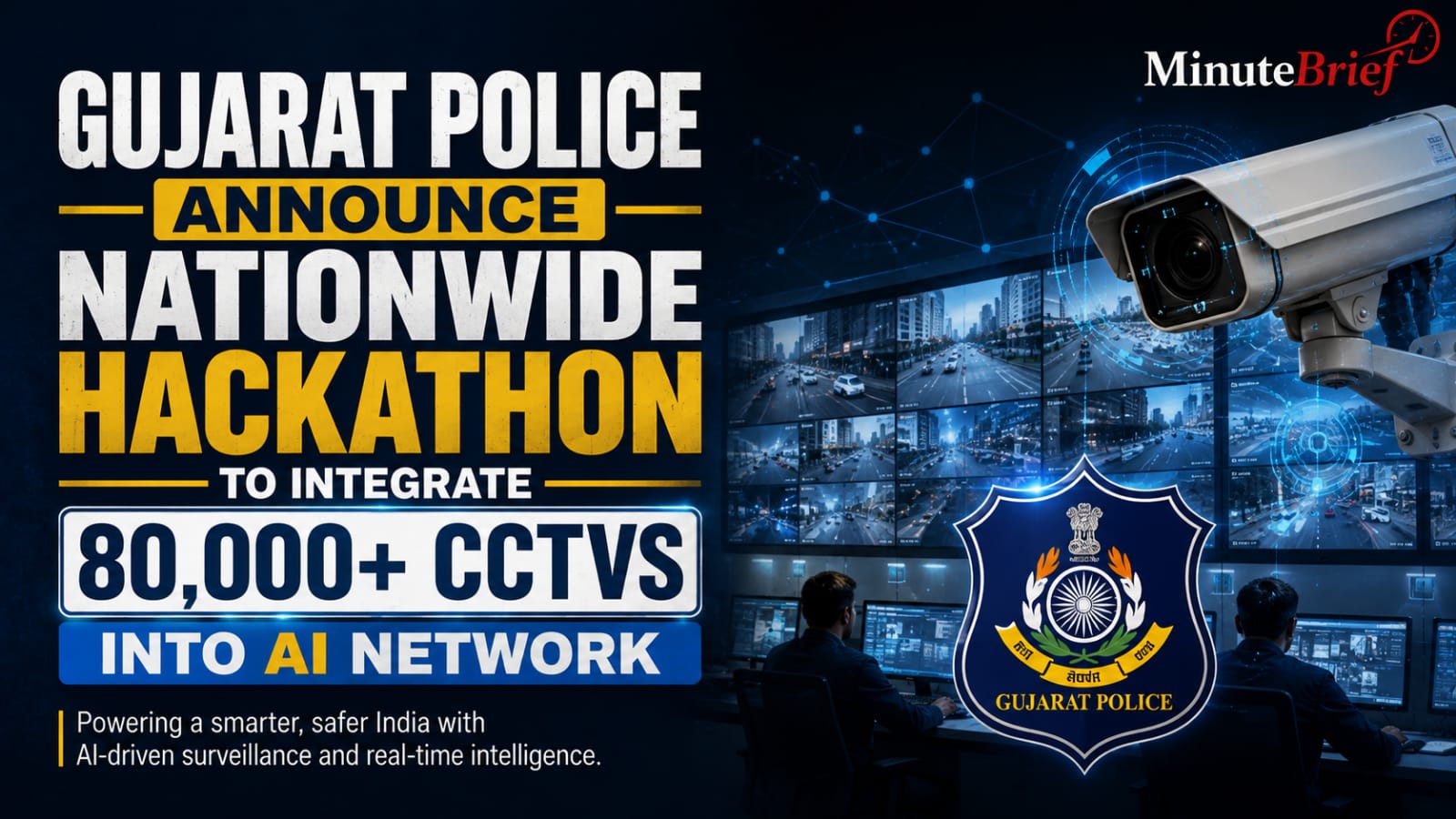 Gujarat Police Announce Nationwide Hackathon to Integrate 80,000+ CCTVs into AI Network
