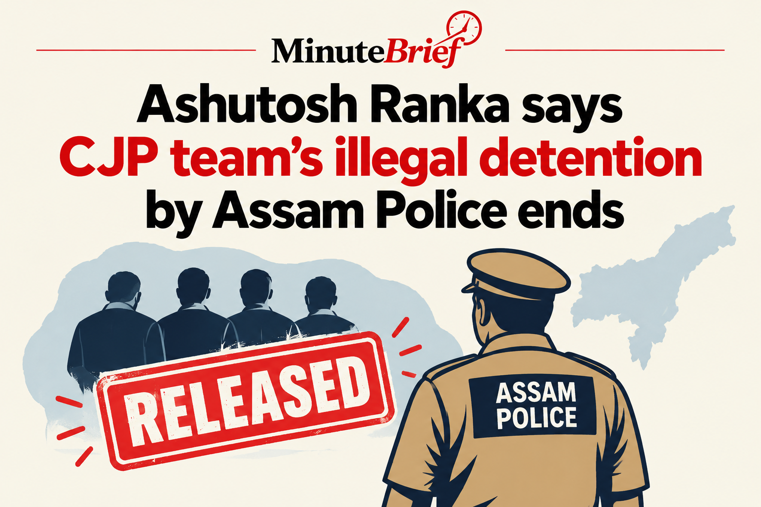 Ashutosh Ranka says CJP team’s illegal detention by Assam Police ends