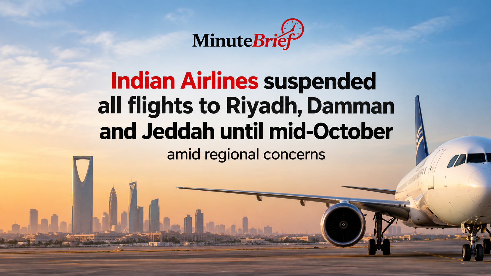 Flights From India to Saudi Arabia’s Major Cities Riyadh Dammam and Jeddah Suspended Until October 17 Over Security Issues