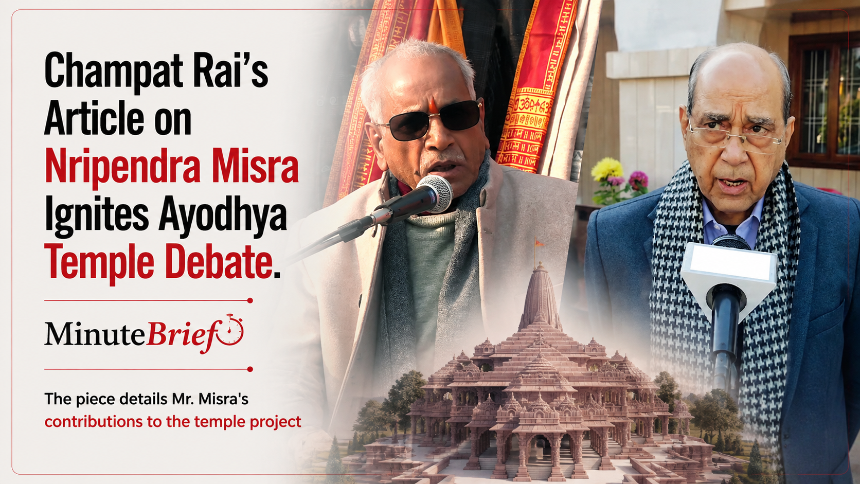 Champat Rai's Article on Nripendra Misra Ignites Ayodhya Temple Debate