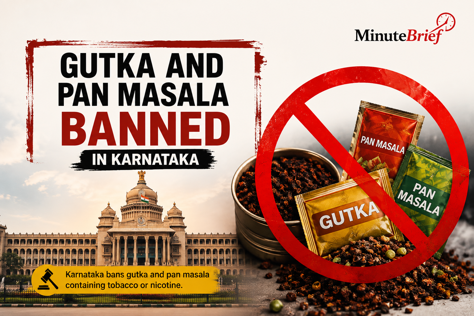 Gutka and Pan masala Containing Tobacco or Nicotine Banned in Karnataka