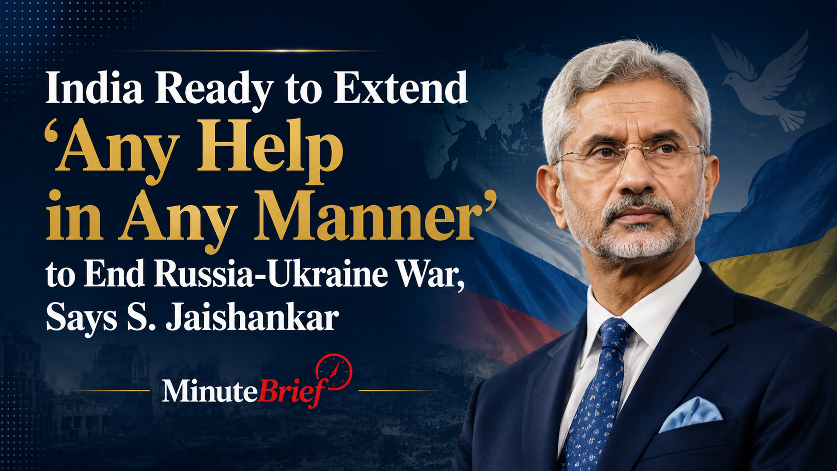 S. Jaishankar States India Stands Ready to Assist in Resolving Ukraine War
