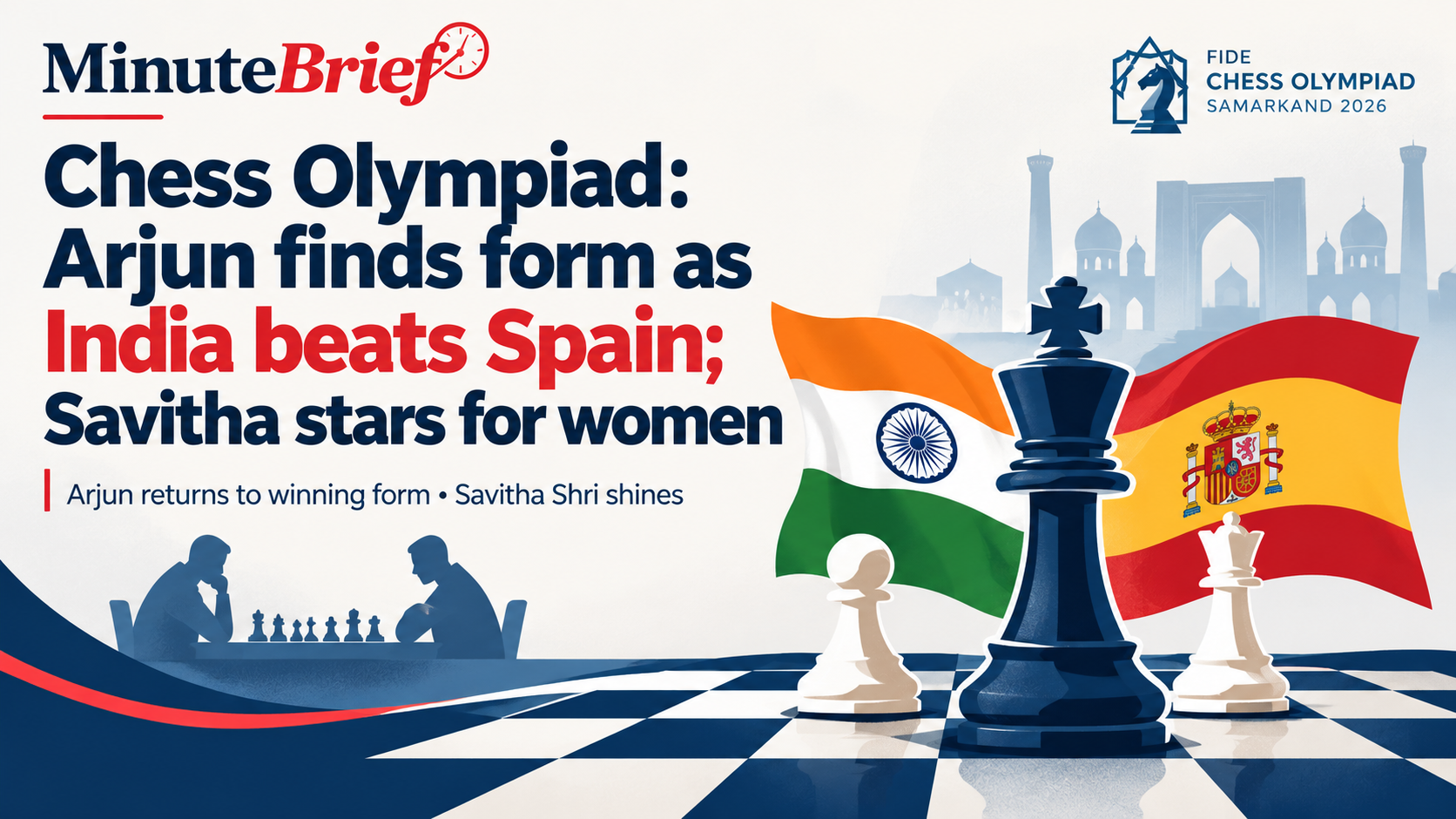 Chess Olympiad: Arjun finds form as India beats Spain; Savitha stars for women