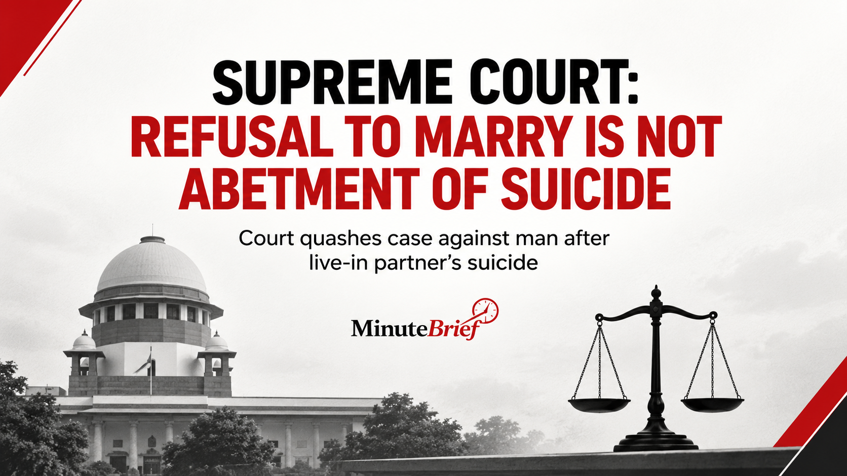 Supreme Court Sets Precedent that Emotional Distress After Break-Up isn't Automatic Abetment of Suicide