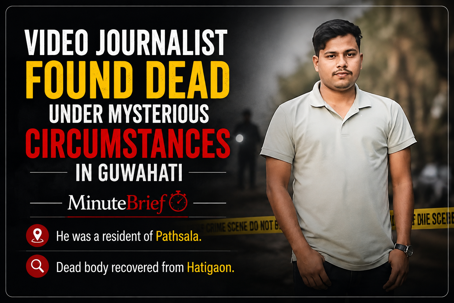 Video journalist found dead under mysterious circumstances in Guwahati