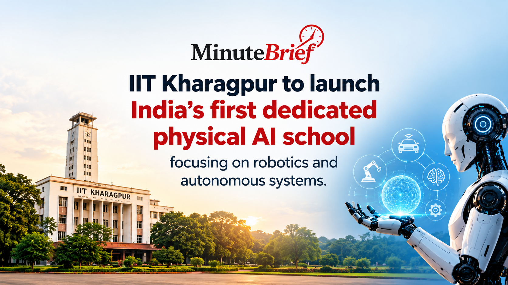 Beyond chatbots: IIT Kharagpur Takes AI into The Real World with a First-of-its-Kind School