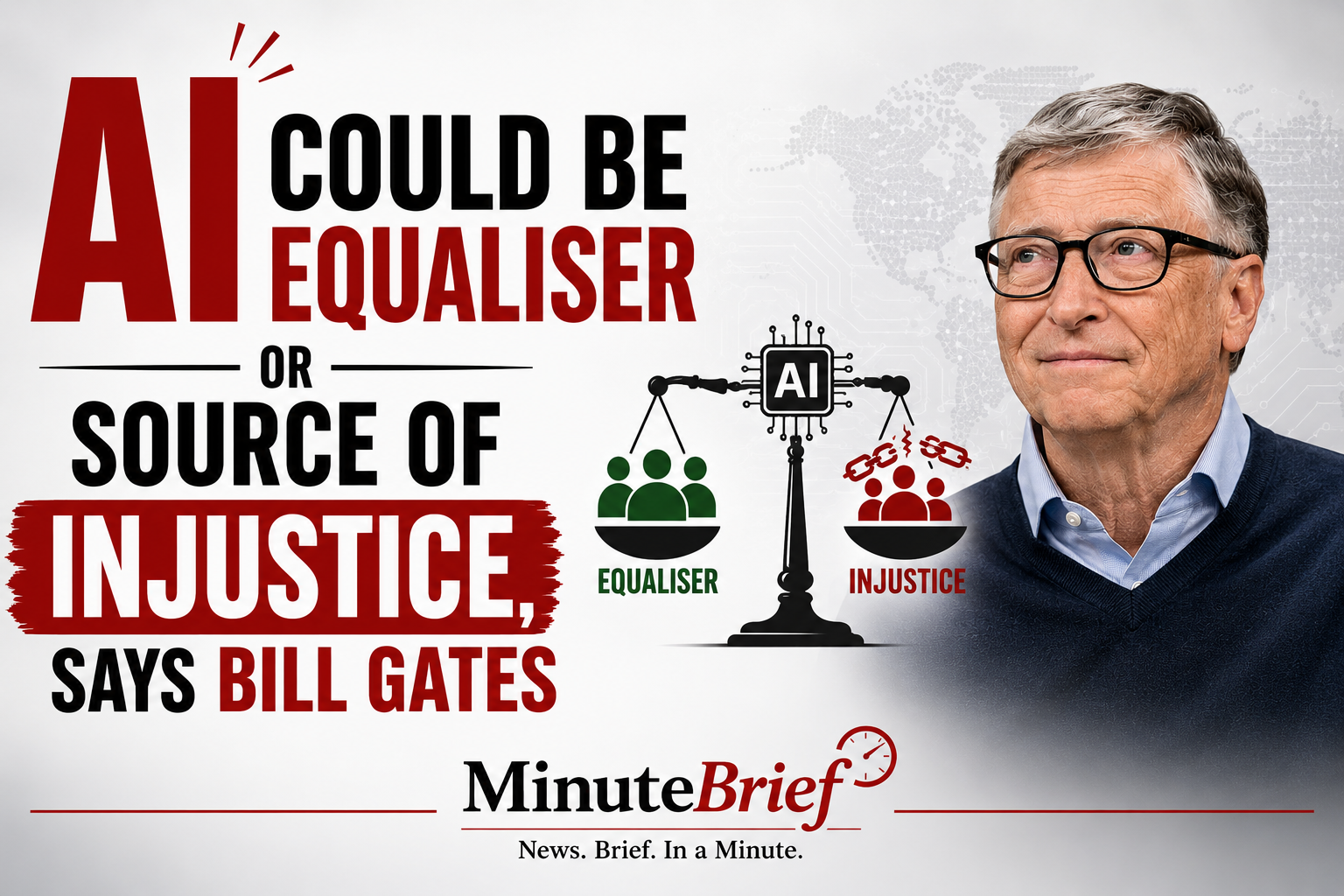 AI could be equaliser or source of injustice, says Bill Gates
