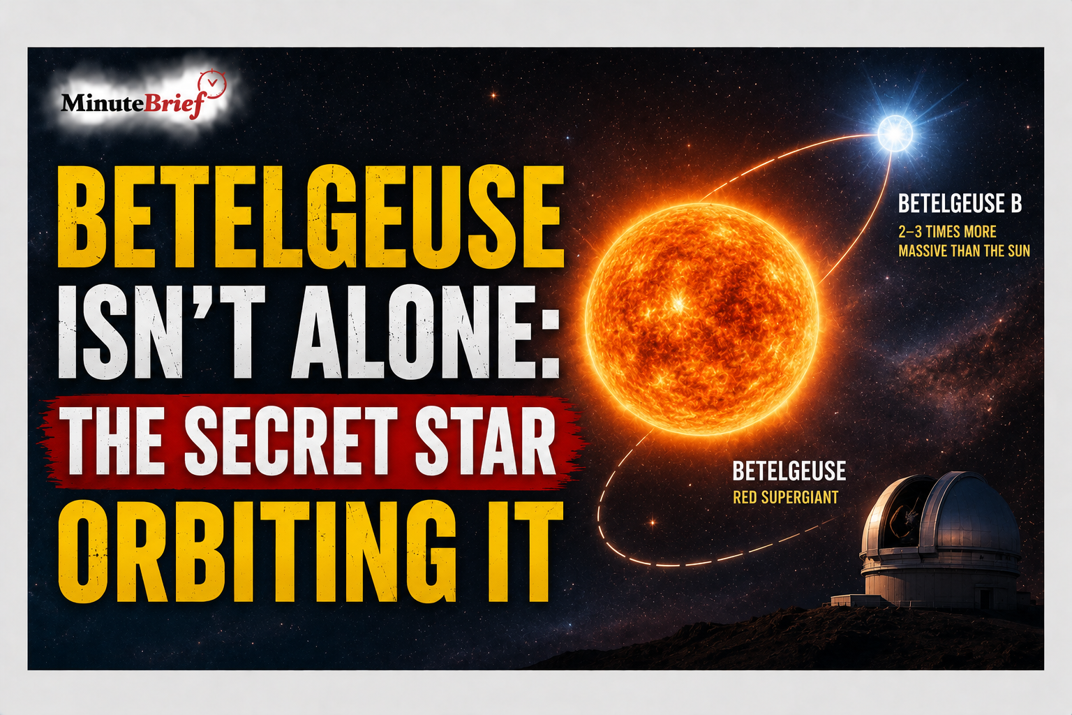 Betelgeuse Isn't Alone: The Secret Star Orbiting It