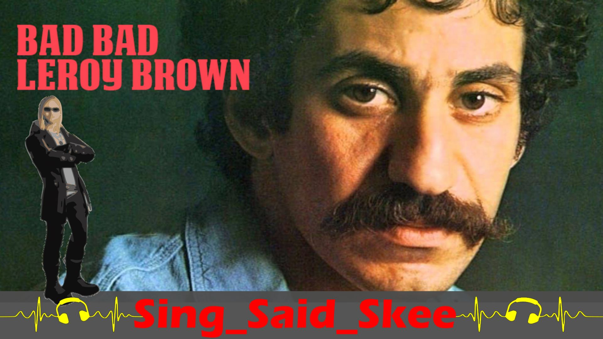 ⁣Bad Bad Leroy Brown - Jim Croce - Sing_Said_Skee